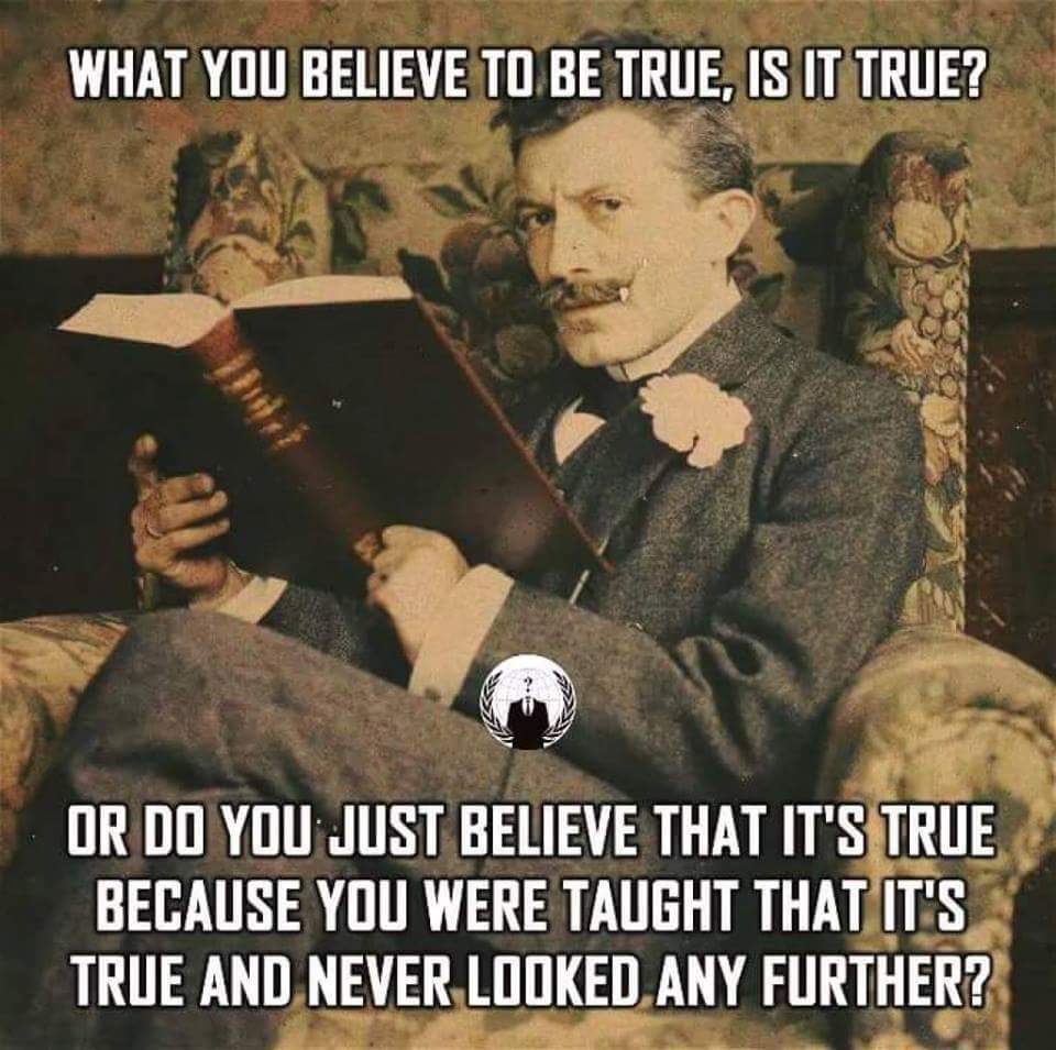Do you believe what is true?